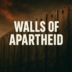 Walls of Apartheid