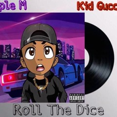 Roll The Dice ft Kid Gucci ZA