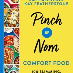 Download⚡️(PDF)❤️ Pinch of Nom Comfort Food 100 Slimming  Satisfying Recipes