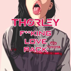 THORLEY F**king Love Pack [FREE DOWNLOAD]