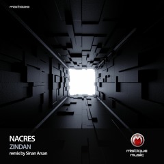Nacres - Zindan (Sinan Arsan Remix)