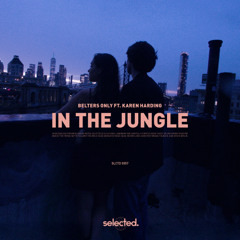 Belters Only feat. Karen Harding - In The Jungle