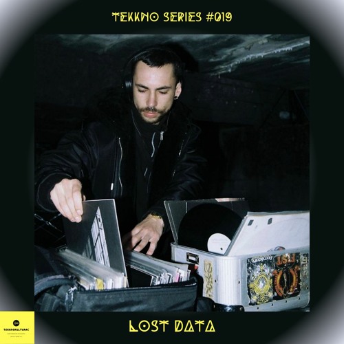 TEKKNO Series #019 | LOST DATA