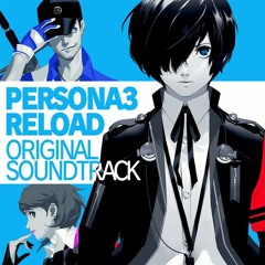 Burn My Dread -Reload-- Persona 3 Reload OST