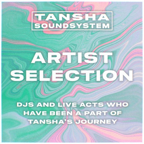 Tansha Soundsystem: Artist Selection