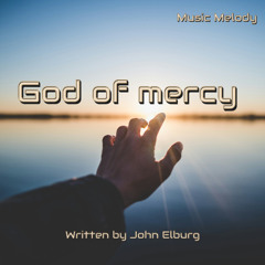 God of mercy  (Powerful Worship Ballad)