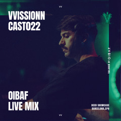 VVISSIONNCAST022 – OIBAF @Deed Showcase M7 Club, Barcelona, Spain March 25