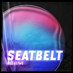 Seatbelt (prod. Instinct)