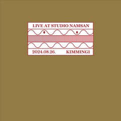 Live at Studio Namsan : Kimmingi (Aug 2024)