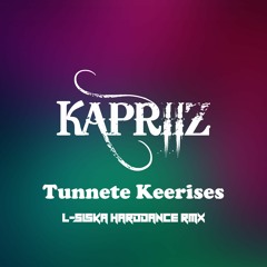 Kapriiz - Tunnete Keerises (L-Siska Harddance Rmx)