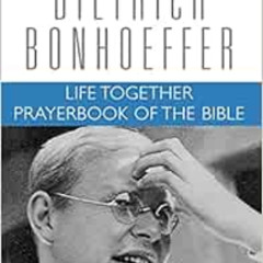 [Download] KINDLE 📭 Life Together and Prayerbook of the Bible (Dietrich Bonhoeffer W