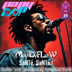 MooDyFLoW - SaNTé, SaNTé !