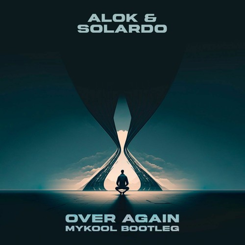 Alok & Solardo - Over Again (MYKOOL Bootleg) [Free Download]