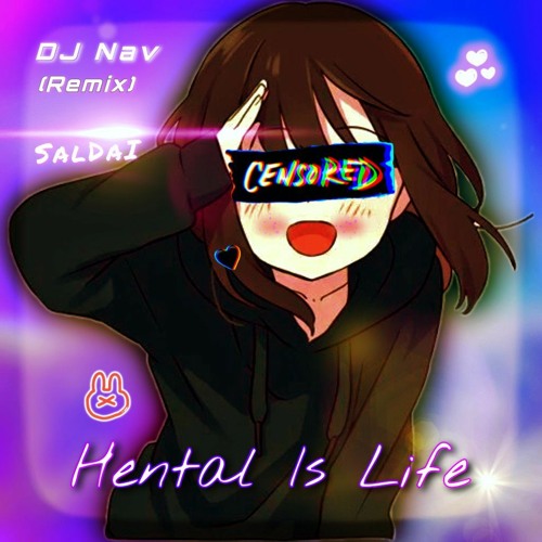 SaIDaI - HentaI Is Life (DJ Nav Remix)