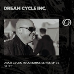 DREAM CYCLE INC. | Disco gecko Recordings Series EP. 32 | 20/10/2024