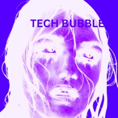 Tech Bubble