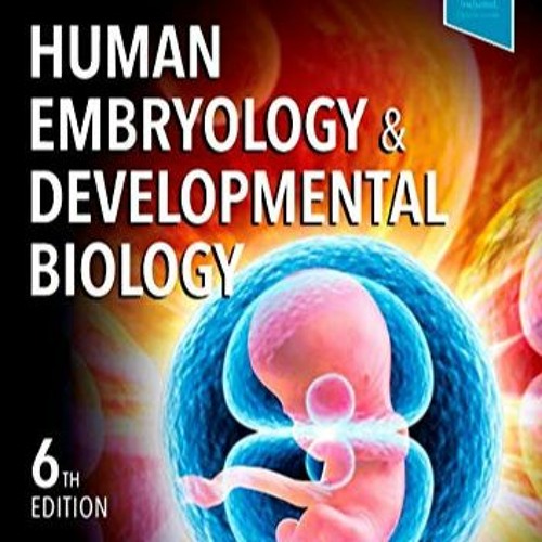 Stream episode 💥DOWNLOAD [PDF] Human Embryology and Developmental ...