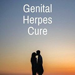 GET PDF EBOOK EPUB KINDLE The Genital Herpes Cure : How to Cure Genital Herpes from a