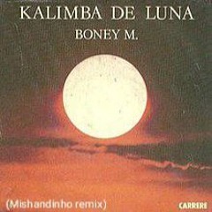 Boney M - Kalimba De Luna (Mishandinho Remix)