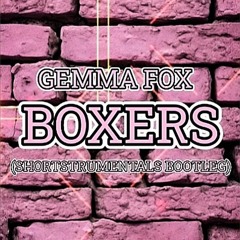 gemma fox - boxers (shortstrumentals bootleg).mp3
