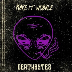 Make It Wobble
