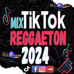 Reggaeton TikTok Hot Mix 2k24 By Guillermos Pro
