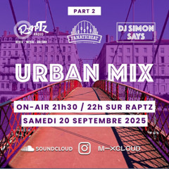 URBAN MIX #131 (DJ Simon Says) Part 2 \HIP-HOP - R&B - MASHUPS/