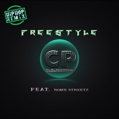 FREESYLE - Ft. ROME STREETZ -  (REMIX) @Chazzachaz_hiphop
