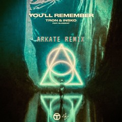 TR0N & Insko - You'll Remember | Arkate Remix