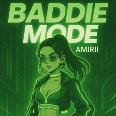 Baddie Mode