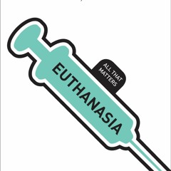 PDF_ Euthanasia: All That Matters