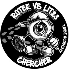 Rotek vs Lit23 - Chercher (Tribe Academy DGTL-01)
