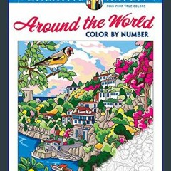 Read Ebook 💖 Creative Haven Around the World Color by Number (Adult Coloring Books: World & Travel