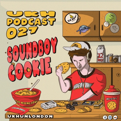 UKH Podcast 027 - Soundboy Cookie