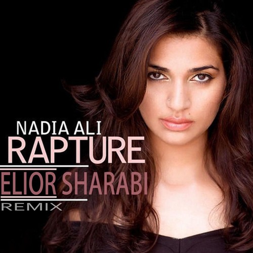 Nadia Ali - Rapture (Elior Sharabi Remix)