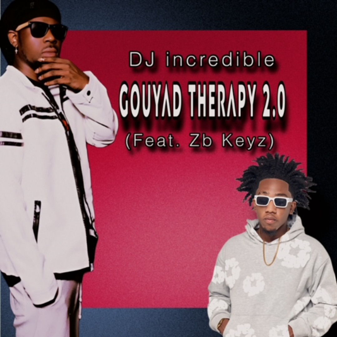 Listen to GOUYAD THERAPY 2.0 (Feat. ZB keyz) by Dj incredible in