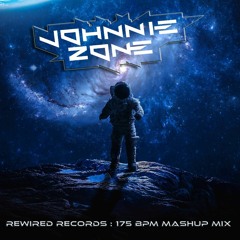 Johnnie Zone - Rewired Records 175BPM Mashup Mix