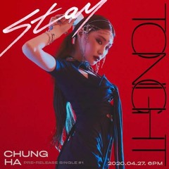 CHUNG HA - STAY TONIGHT (Cover)