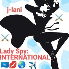 Lady Spy: INTERNATIONAL 🇺🇳💋⚔️