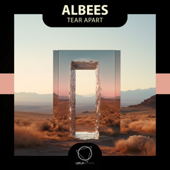 Albees - Tear Apart [Premiere]