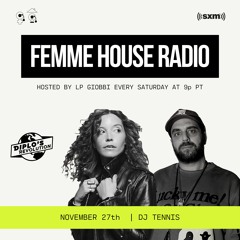LP Giobbi Presents Femme House Radio: Episode 41 with DJ Tennis