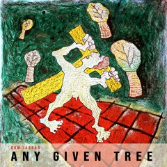 Any Given Tree