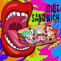 Idiot Sandwich