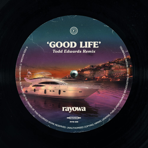 Stream Good Life (Todd Edwards Remix Radio Edit) by Rayowa | Listen online  for free on SoundCloud