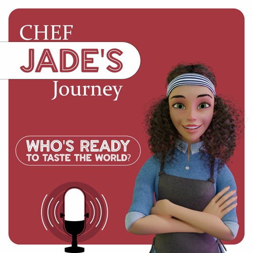 Stream episode Chef Jade's Journey episode 1 by Chef Jade podcast