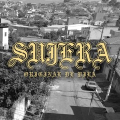 Sujera - Original De Vila (Hardcore / Metal / Beatdown)