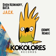 [PREVIEW] Sven Kerkhoff & Bata - J.A.C.K (Dompe Remix)