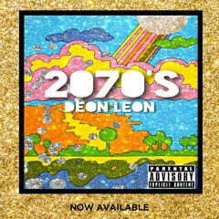 DEon LEon - 2070's {$NIPPET} (Full Song Out Now Link 🔗 In Description)