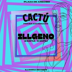 Organic House Mix(Cactú Anniversary)x Illgeno