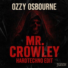 Ozzy Osbourne - Mr.Crowley || Hardtechno Edit [MSTR KNTRLVRLST]